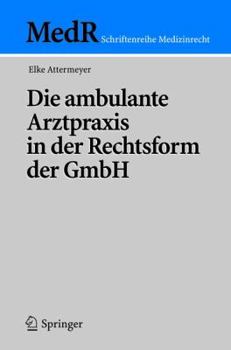 Paperback Die Ambulante Arztpraxis in Der Rechtsform Der Gmbh [German] Book