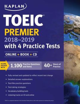 Paperback TOEIC Premier 2018-2019 with 4 Practice Tests: Online + Book + CD (Kaplan Test Prep) Book
