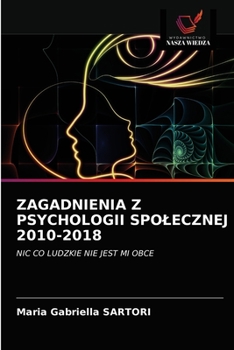 Paperback Zagadnienia Z Psychologii Spolecznej 2010-2018 [Polish] Book