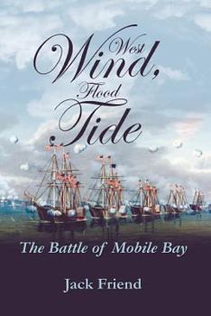 Paperback West Wind, Flood Tide: The Battle of Mobile Bay Book