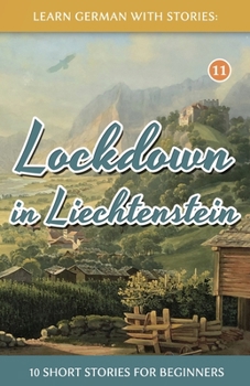 Paperback Lockdown in Liechtenstein - 10 Short Stories For Beginners [German] Book