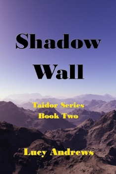 Shadow Wall - Book #2 of the Taidor