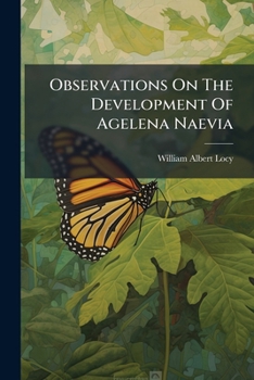 Paperback Observations On The Development Of Agelena Naevia Book