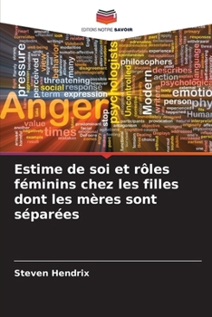 Paperback Estime de soi et rôles féminins chez les filles dont les mères sont séparées [French] Book