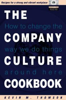 Hardcover The Company Culture Cookbook: 77 Easy to Use Recipes to Create the Climate Inside Your Business Book