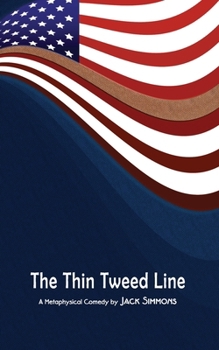 Paperback The Thin Tweed Line: A Play in Three Acts Book