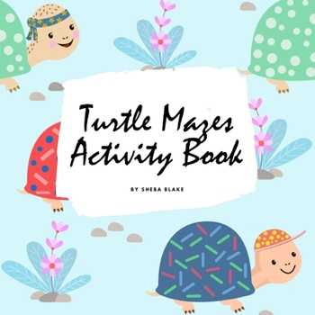 Paperback Turtle Mazes Activity Book for Children (8.5x8.5 Puzzle Book / Activity Book) Book