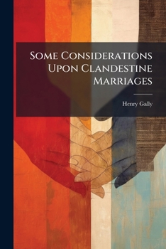 Paperback Some Considerations Upon Clandestine Marriages Book