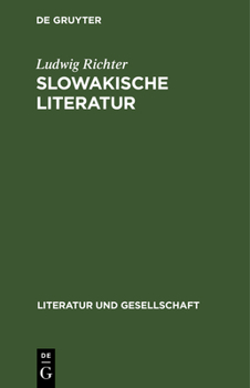 Hardcover Slowakische Literatur: Entwicklungstrends Vom Vormärz Bis Zur Gegenwart [German] Book