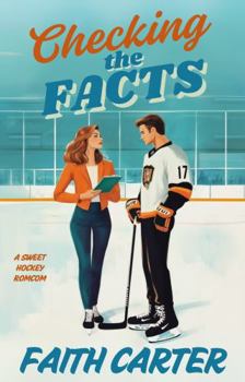 Checking the Facts: A Grumpy Sunshine, Enemies to More Clean Hockey Rom-Com (Seattle Firebirds Hockey)