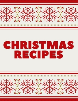 Paperback Christmas Recipes: Blank Cookbook To Write In All your Christmas Recipes Book