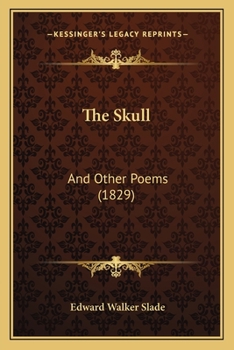 Paperback The Skull: And Other Poems (1829) Book