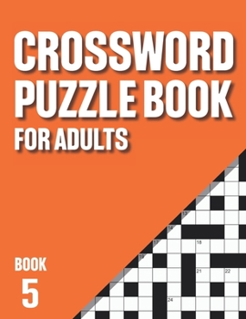 Paperback Crossword Puzzle Book for Adults: Crossword Book with 200 Puzzles for Adultswith Solutions - Book 5 Book