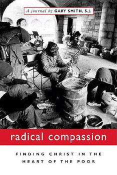Paperback Radical Compassion: Finding Christ in the Heart of the Poor Book
