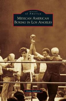 Hardcover Mexican American Boxing in Los Angeles Book