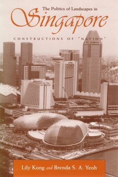 Paperback The Politics of Landscapes in Singapore: Constructions of Nation Book