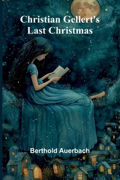 Paperback Christian Gellert's Last Christmas Book