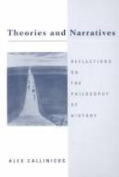 Paperback Theories and Narratives: Reflections on the Philosophy of History Book
