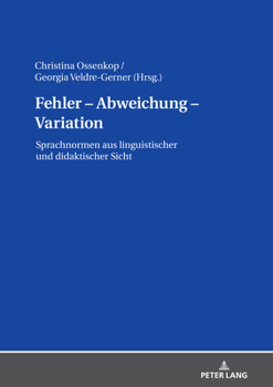 Hardcover Fehler - Abweichung - Variation: Sprachnormen aus linguistischer und didaktischer Sicht [German] Book