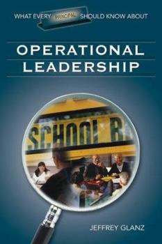 Paperback What Every Principal Should Know about Operational Leadership Book