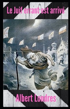 Le Juif errant est arriv? illustr?e