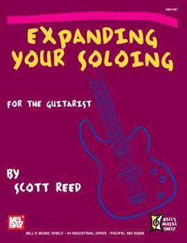 Paperback Expanding Your Soloing: For the Guitarist Book