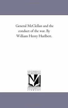 General McClellan and the Conduct of the War