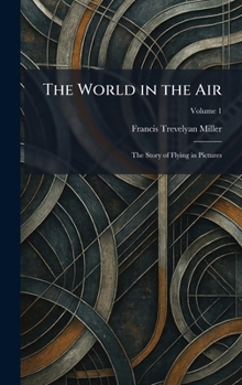 The World in the Air: The Story of Flying in Pictures