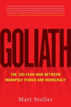 Hardcover Goliath: The 100-Year War Between Monopoly Power and Democracy Book