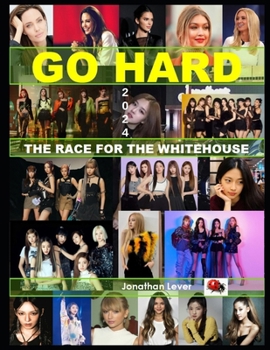 Go Hard USA 2024: The Race for the Whitehouse