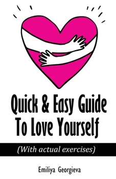 Paperback Quick & Easy Guide To Love Yourself Book