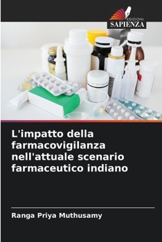 Paperback L'impatto della farmacovigilanza nell'attuale scenario farmaceutico indiano [Italian] Book