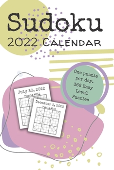Paperback Sudoku Calendar 2022: Daily Sudoku Puzzles For 2022: Easy Level for Everyone: One Puzzle Per Day Plus One Bonus Puzzle Book