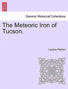 Paperback The Meteoric Iron of Tucson. Book