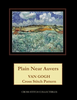 Paperback Plain Near Auvers: Van Gogh Cross Stitch Pattern Book