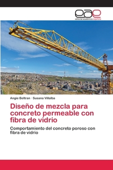 Paperback Diseño de mezcla para concreto permeable con fibra de vidrio [Spanish] Book