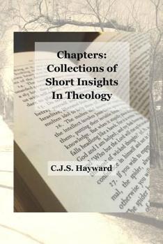 Paperback Chapters: Collections of Short Insights in Theology Book