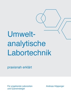 Paperback Umweltanalytische Labortechnik: praxisnah erklärt [German] Book