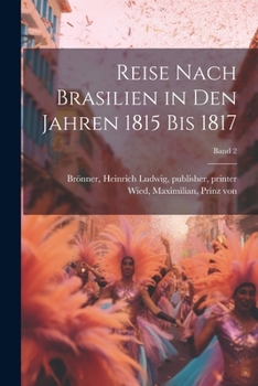 Paperback Reise nach Brasilien in den Jahren 1815 bis 1817; Band 2 [German] Book