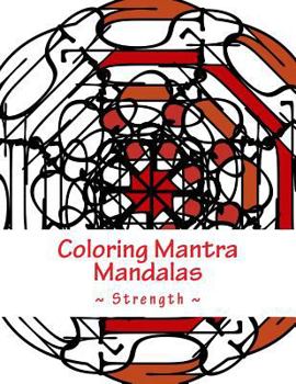 Paperback Coloring Mantra Mandalas - Strength Book