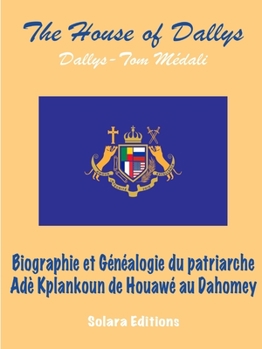 Paperback Biographie et Genealogie du Patriarche Ade Kplankoun de Houawe au Dahomey [French] Book