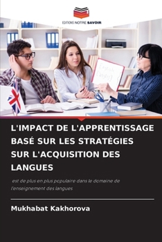 L'Impact de l'Apprentissage Basé Sur Les Stratégies Sur l'Acquisition Des Langues (French Edition)