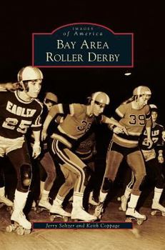 Bay Area Roller Derby (Images of America: California) - Book  of the Images of America: California