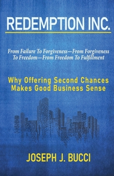Paperback Redemption Inc.: Why Offering Second Chances Makes Good Business Sense. Book