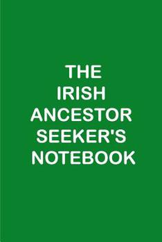 Paperback The Irish Ancestor Seeker's Notebook Book