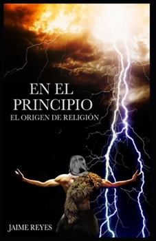 Paperback En el Principio: El Origen de Religion [Spanish] Book