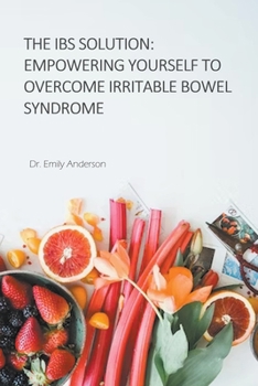 Paperback The IBS Solution: Empowering Yourself to Overcome Irritable Bowel Syndrome Book