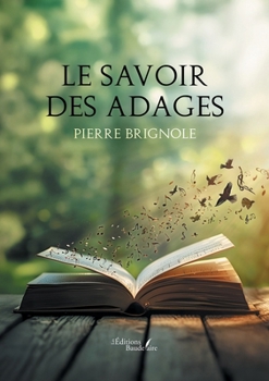 Le savoir des adages (French Edition)