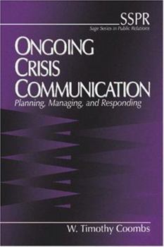 Paperback Ongoing Crisis Communication: Planning, Managing, and Responding (SAGE Series in Public Relations) Book