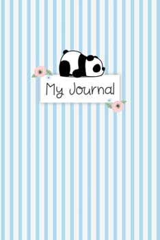 My Journal: Personal Diary for Girls. Blank and Lined Pages with Cute Panda Illustrations, Mood Tracker, Outfit Planner and Highs and Lows Pages.